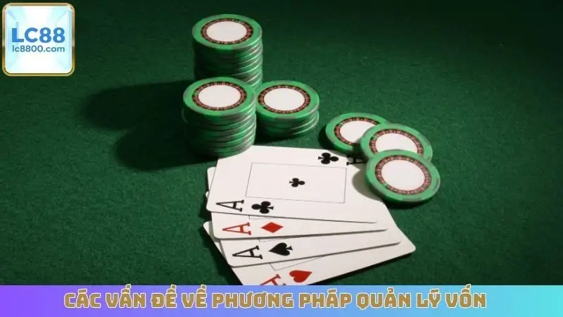 Các vấn đề về phương pháp quản lý vốn 