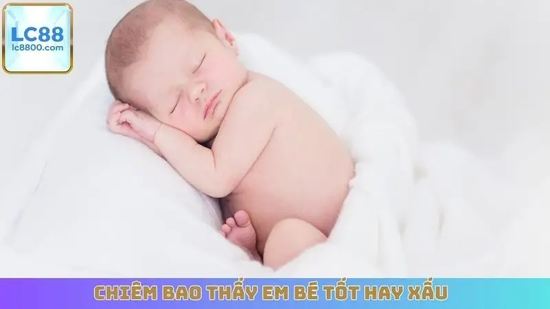 Chiêm bao thấy em bé tốt hay xấu