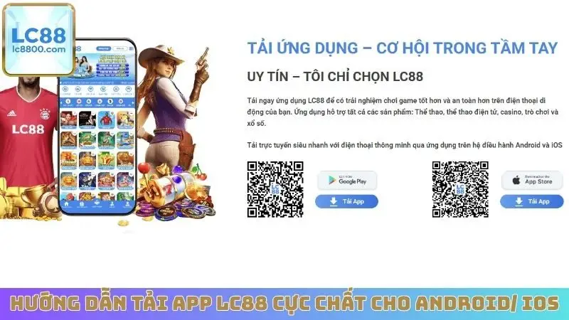 Hướng dẫn tải app LC88 cực chất cho Android/ iOS