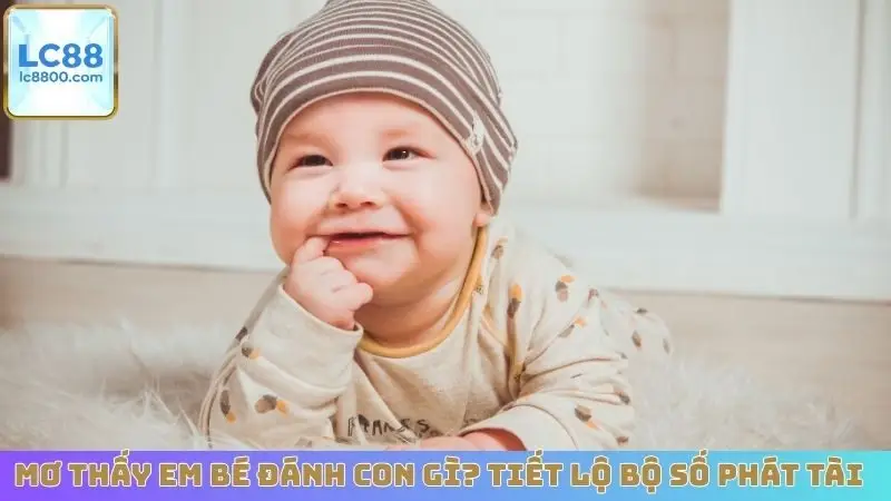 Mơ Thấy Em Bé Đánh Con Gì? Tiết Lộ Bộ Số Phát Tài
