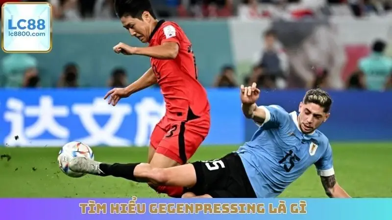 Tìm hiểu Gegenpressing là gì