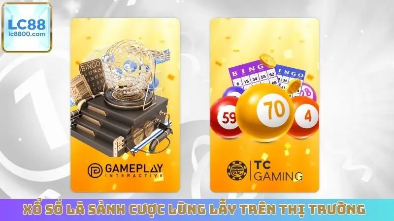 Xổ số là sảnh cược lừng lẫy trên thị trường